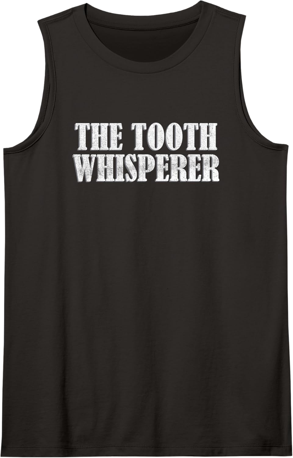 The Tooth Whisperer Dentist Dental Hygiene School Teeth Sleeveless Tank Top - Black