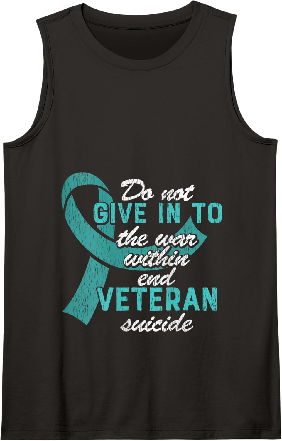 Do Not Give In To The War Within End Veteran Suicide Soldier Tank Top - Black