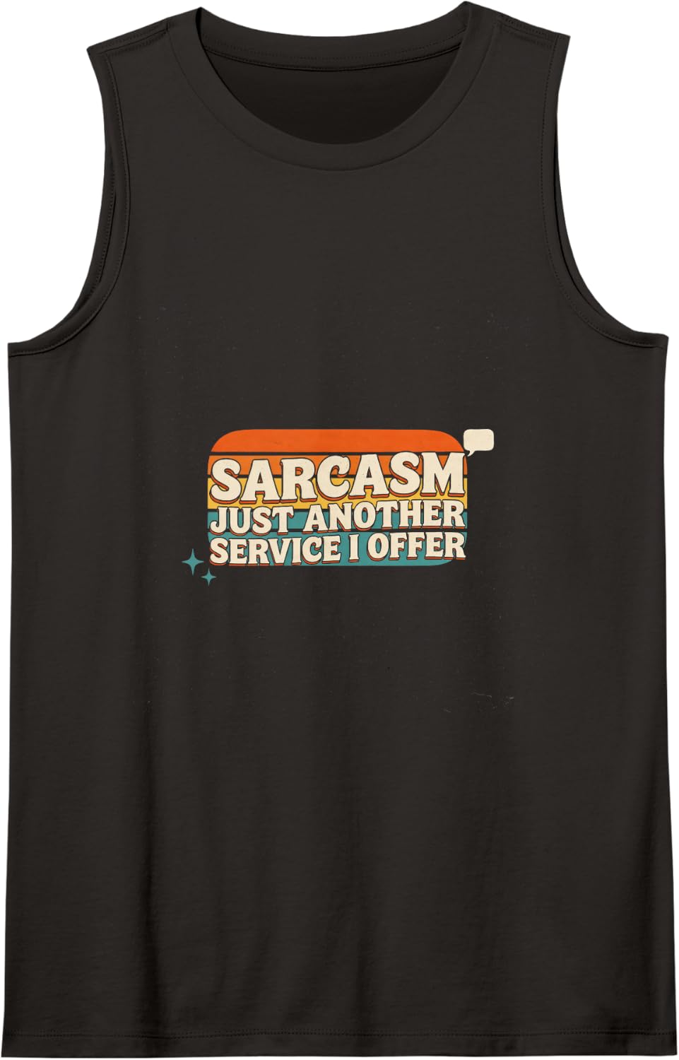 Sarcasm: Just Another Service I Offer |- Sleeveless Tank Top - Black