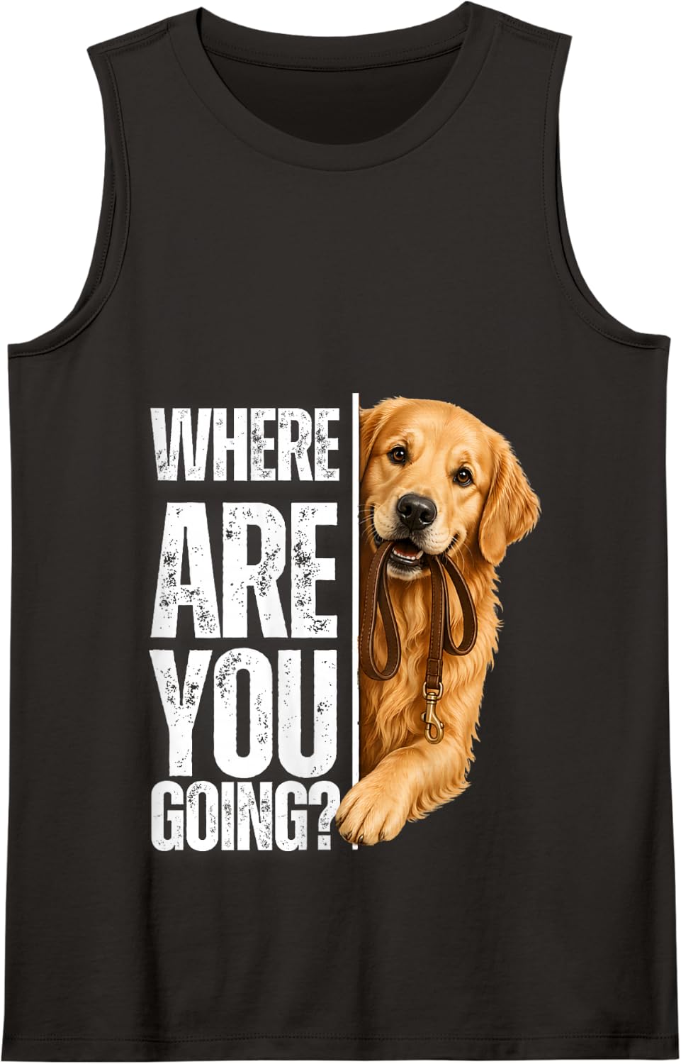 Where are You Going Funny Golden Retriever Owner Design Tank Top - Black