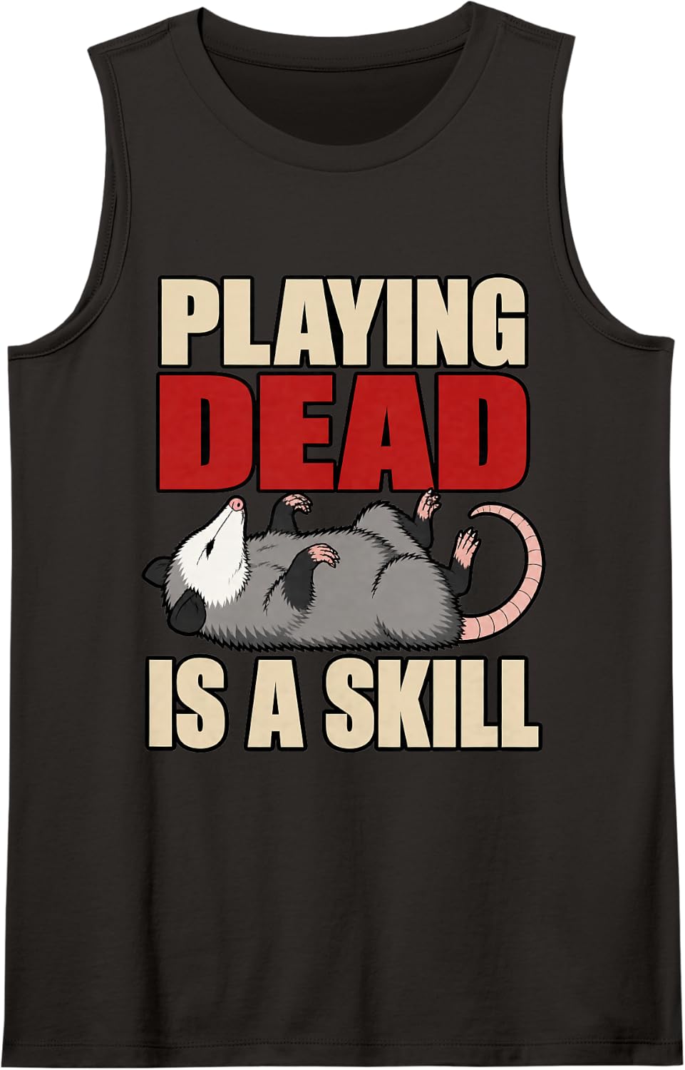 Opossum Playing Dead is A Skill Trash Animal Lover Cute Sleeveless Tank Top - Black