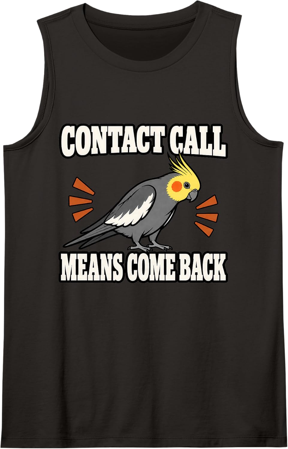 Cockatiel Contact Call Means Come Back Aviary Fan Funny Sleeveless Tank Top - Black