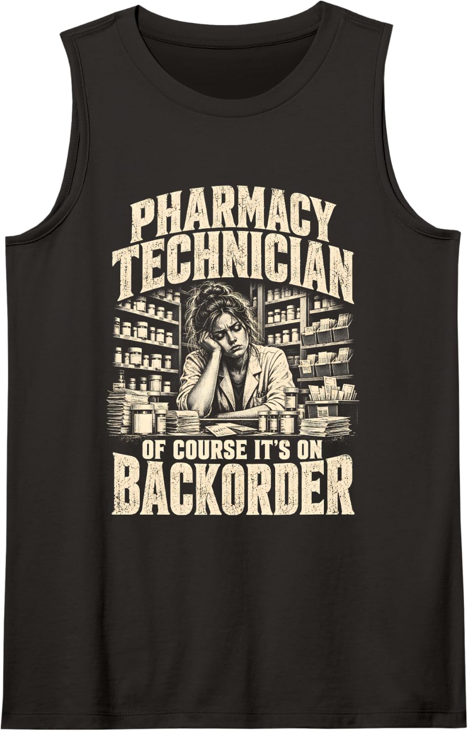 Funny Pharmacy Technician BackOrder Work Humor Sleeveless Tank Top - Black