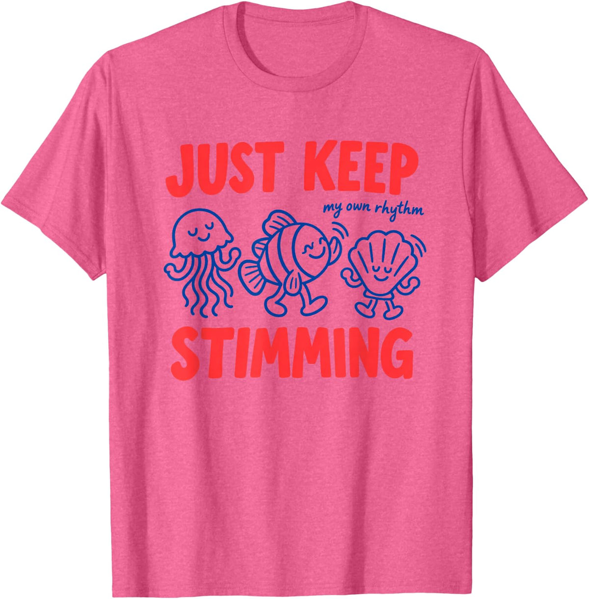 Just Keep Stimming Autism Awareness with Ocean Animals T-Shirt - Pink Heather