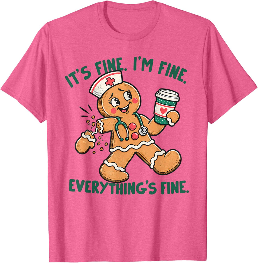 It's Fine I'm Fine Everything's Fine Funny Nurse Gingerbread T-Shirt - Pink Heather