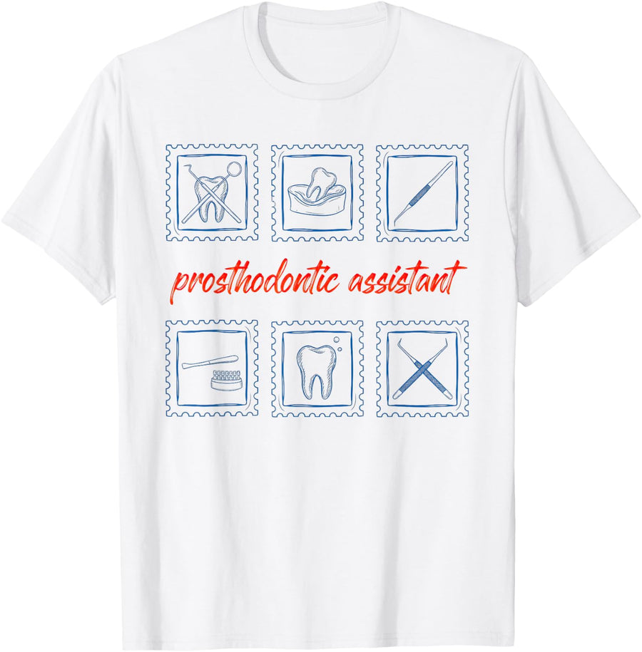 Prosthodontic Assistant Prosthetics Dental Auxiliary T-Shirt - White