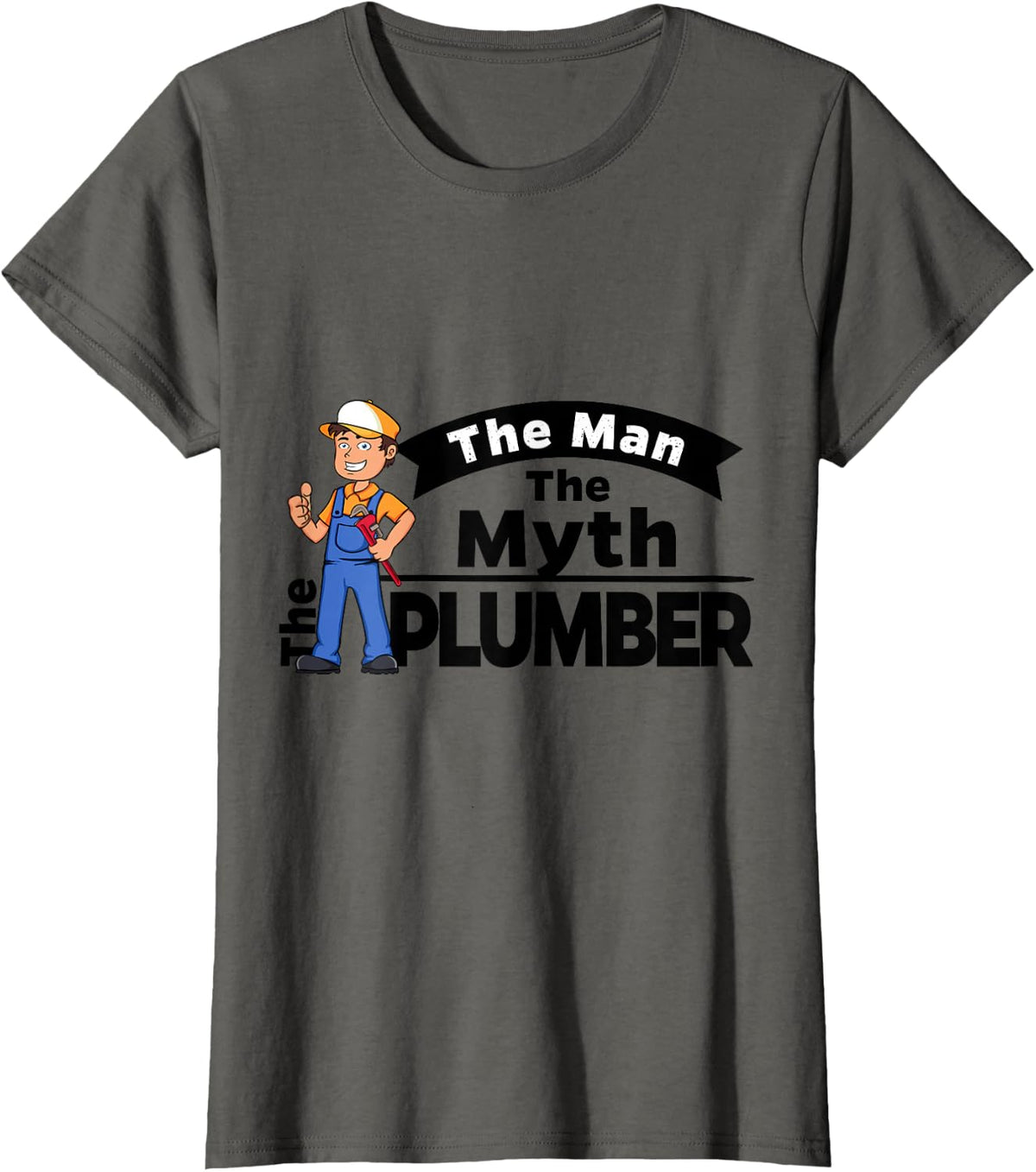 Plumber Myth Shirt - Man Myth Plumber Saying Tee T-Shirt - Asphalt Grey