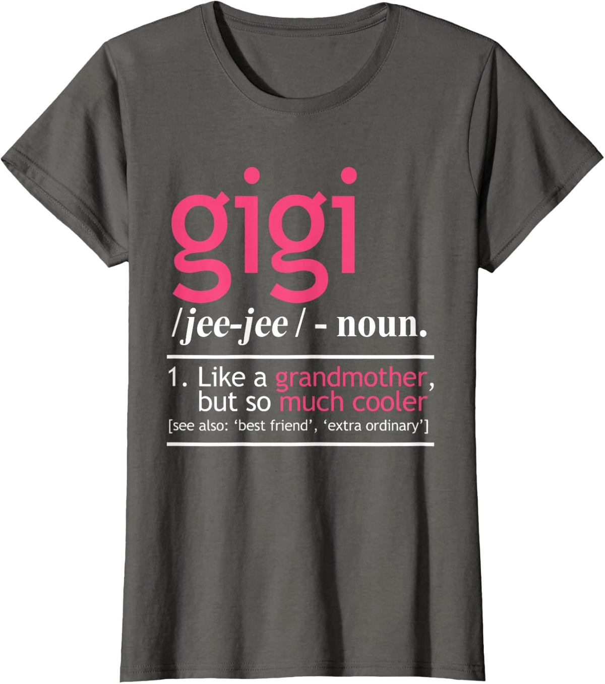 Gigi Like A Grandmother But So Much Cooler Definition T-Shirt - Asphalt Grey
