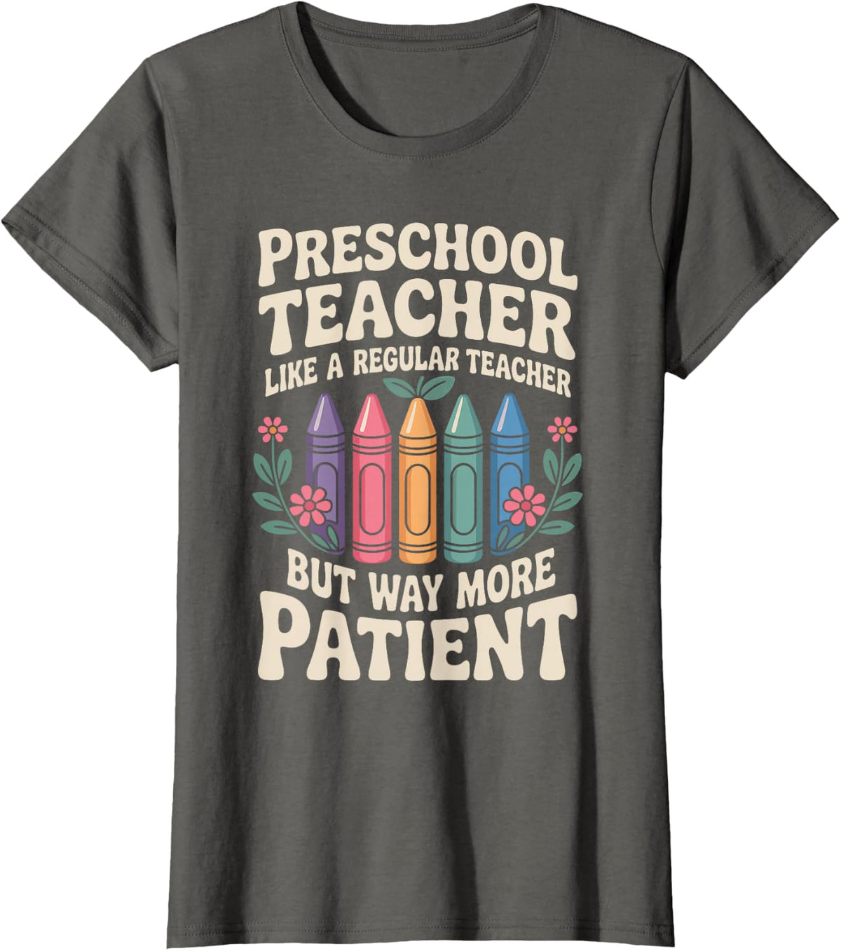 Preschool Teacher Like A Regular Teacher T-Shirt - Asphalt Grey