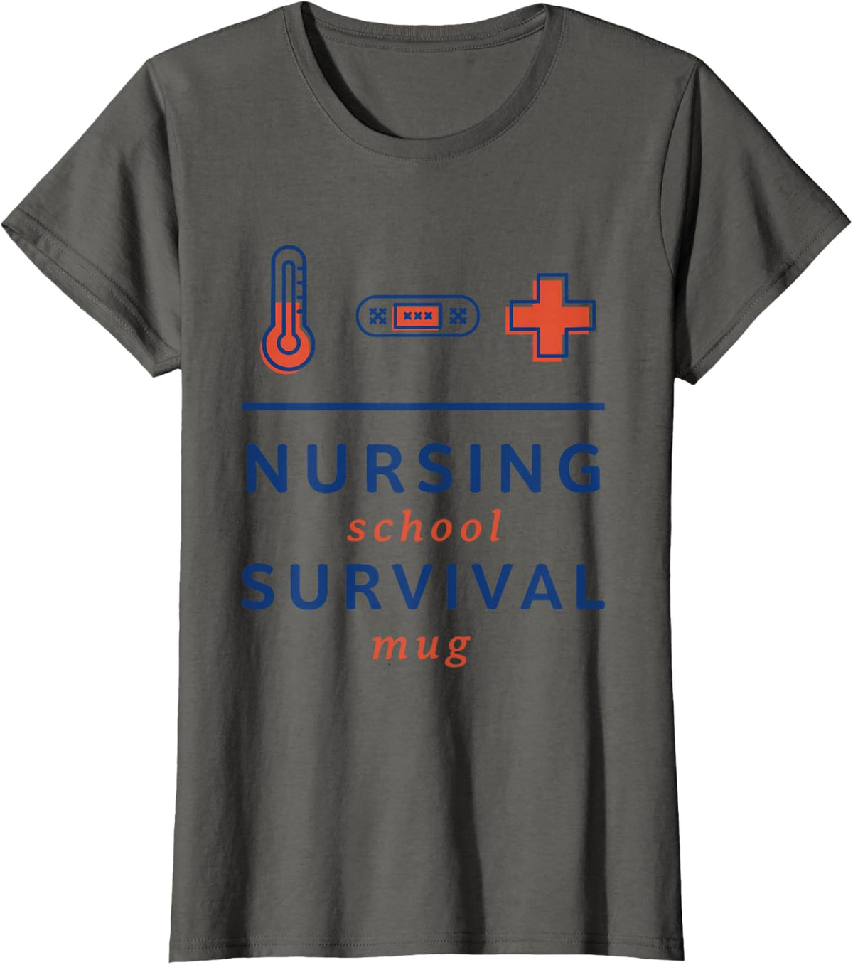 Nursing School Survival Mug, Registered Nurse Practitioner T-Shirt - Asphalt Grey