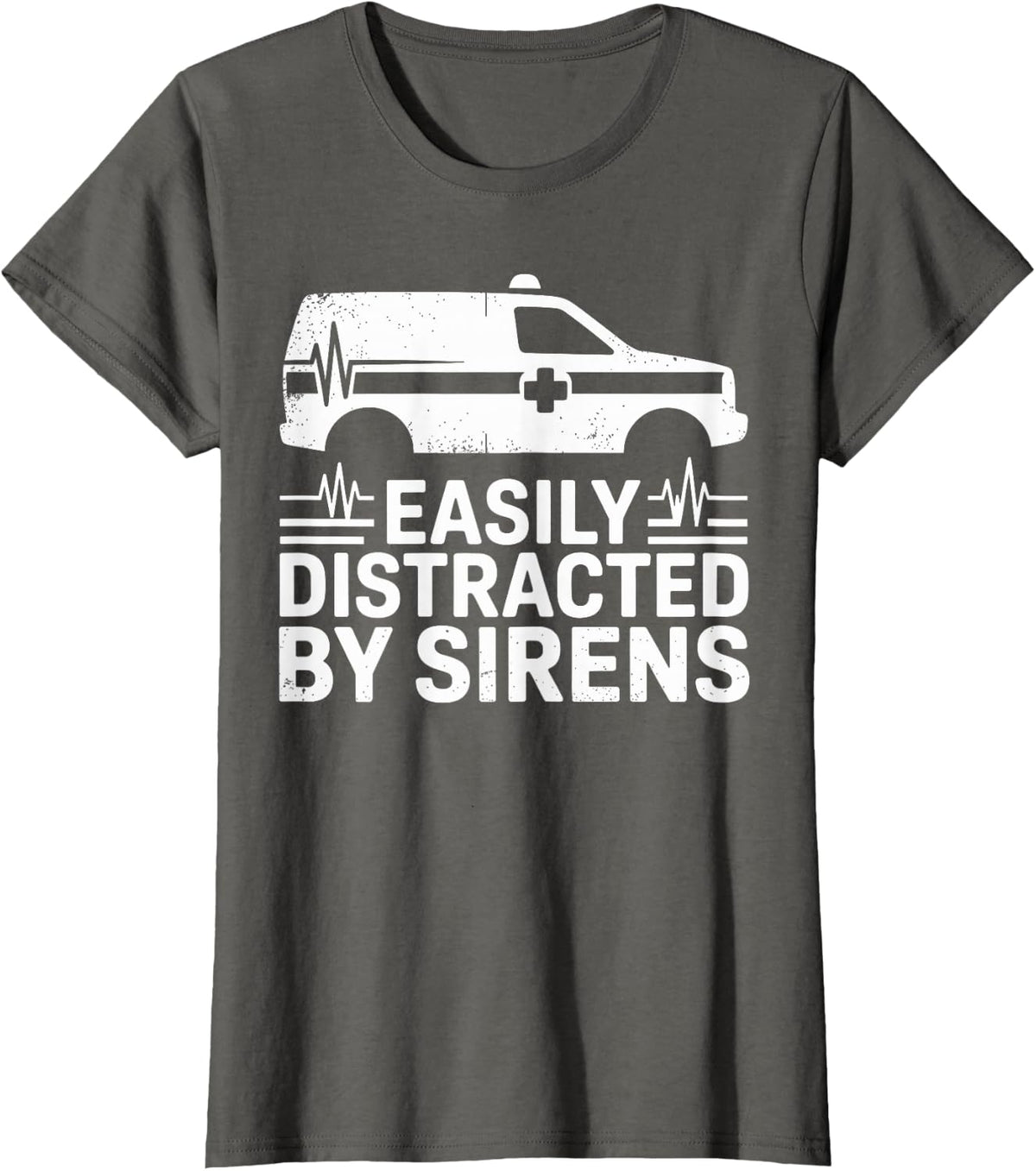 Easily Distracted By Sirens EMT Paramedic T-Shirt - Asphalt Grey