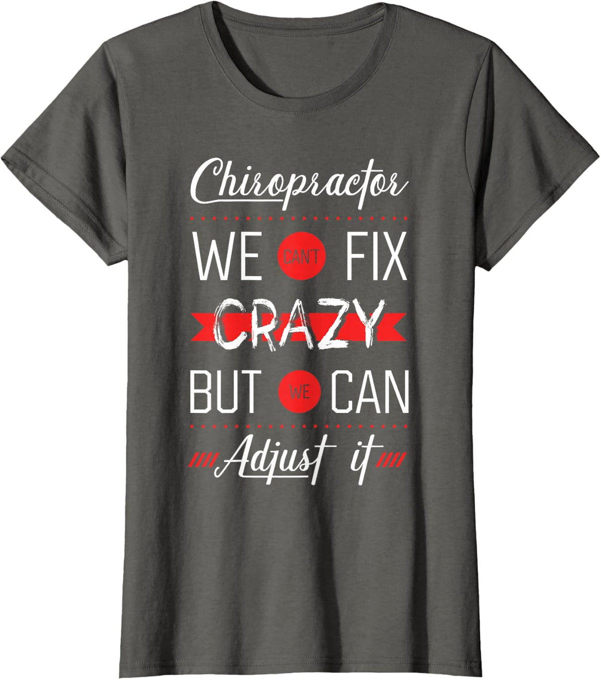 Chiropractor Spine Therapy Joints Adjustment Chiropractic T-Shirt - Asphalt Grey