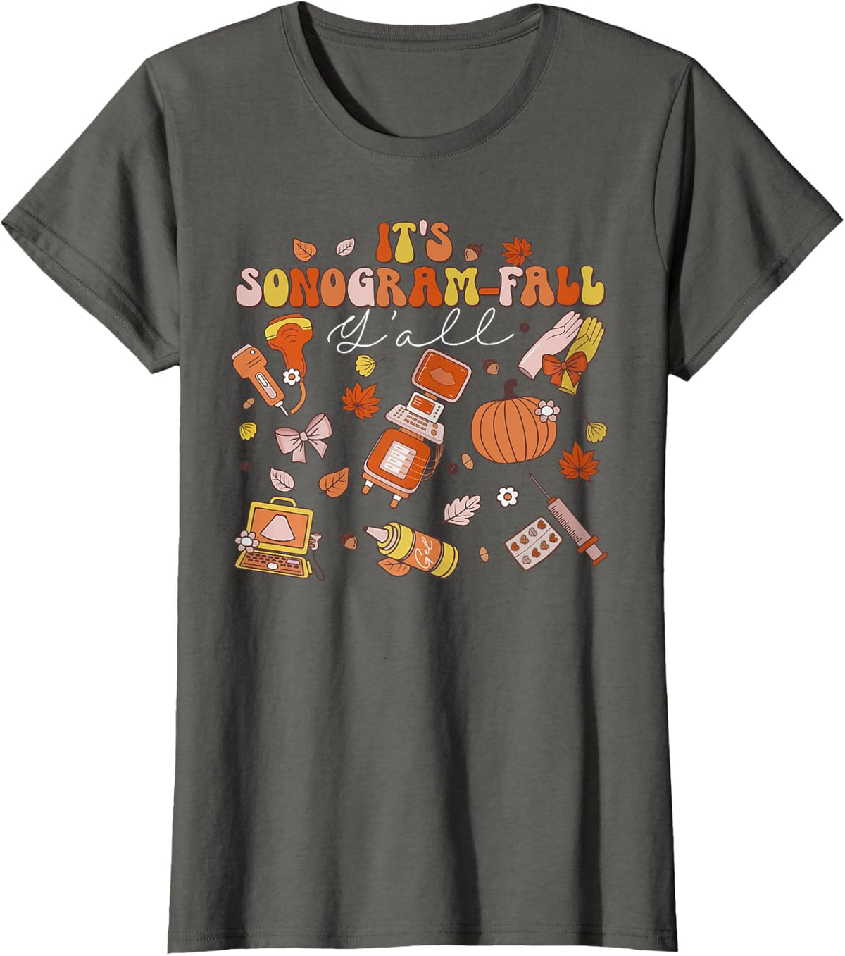 It's Sonogram-Fall Y'all Fall Autumn Ultrasound Thanksgiving T-Shirt - Asphalt Grey