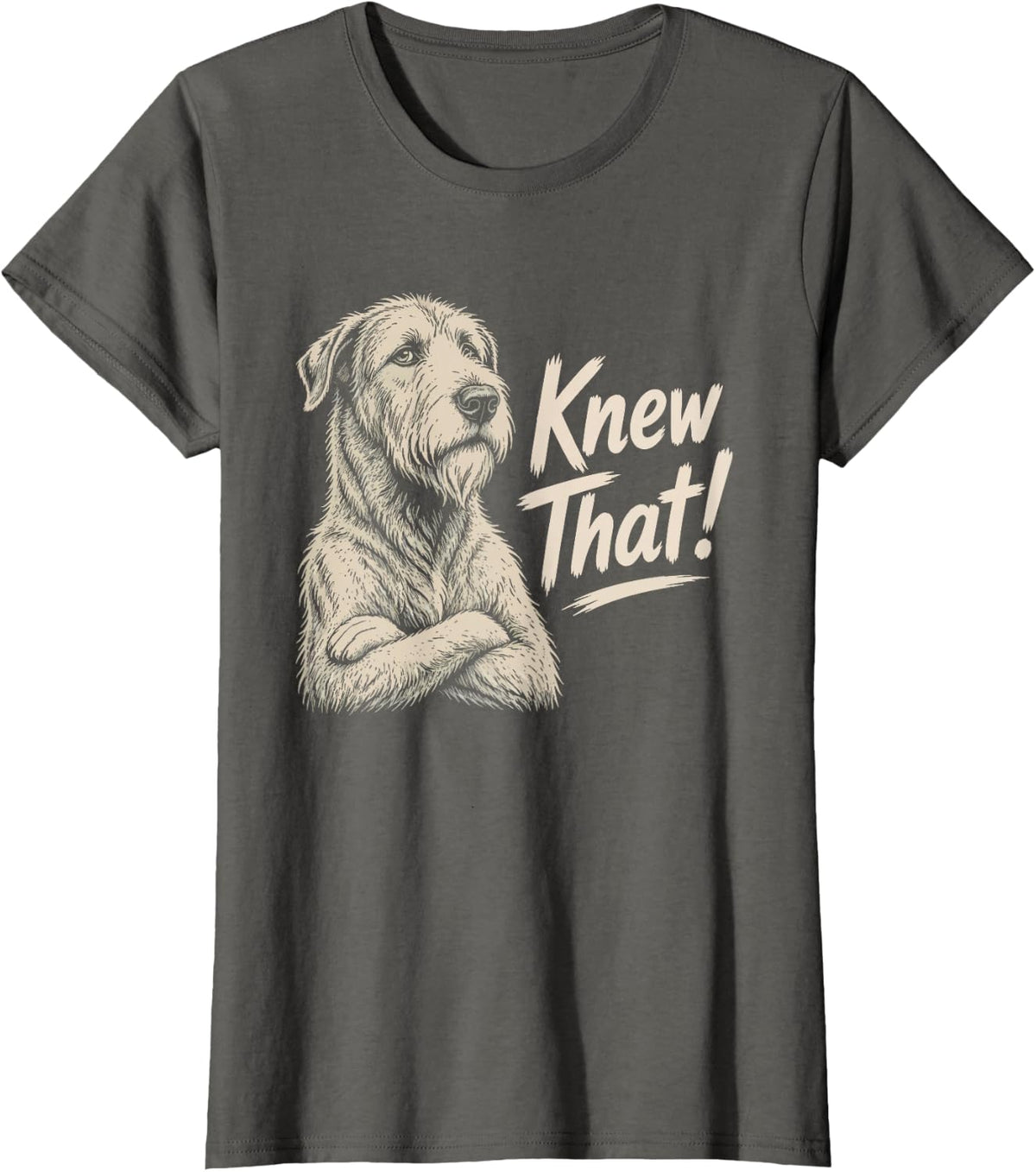 Irish Wolfhound Owner Funny Stubborn Humor Art Tricks T-Shirt - Asphalt Grey