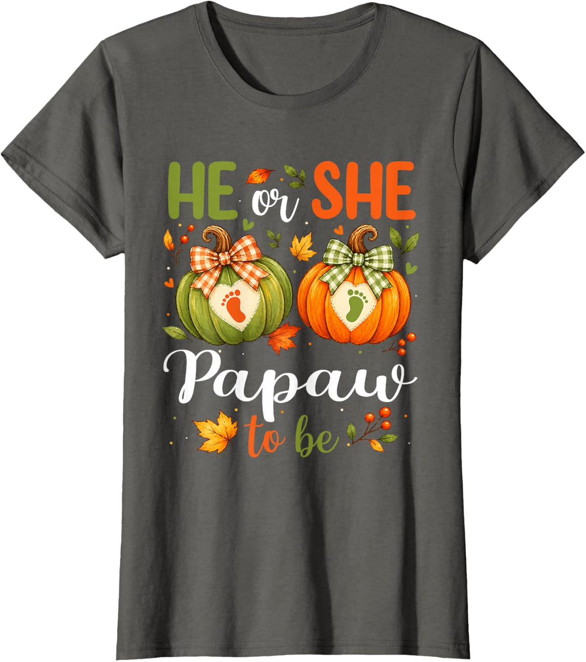 He or She Papaw to Be T-Shirt - Asphalt Grey