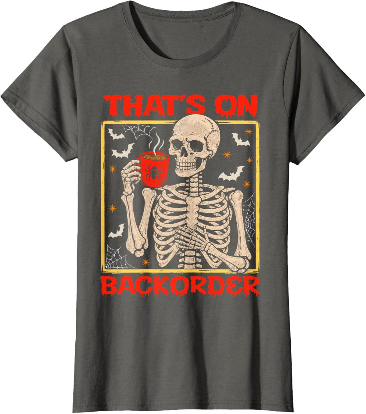 Pharmacy Tech Skeleton That's BackOrder Funny Halloween T-Shirt - Asphalt Grey