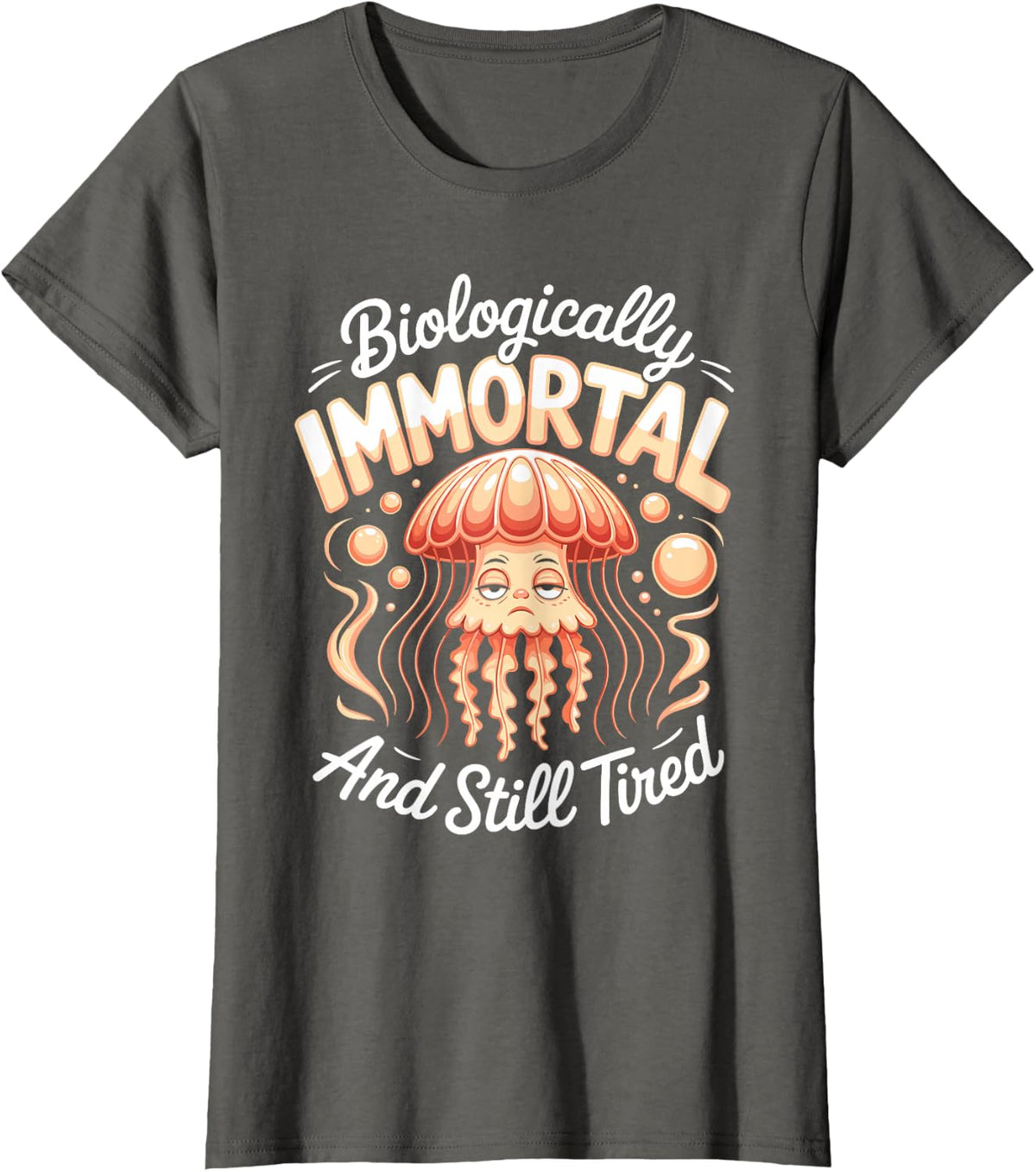Biologically Immortal and Still Tired Jellyfish Marine T-Shirt - Asphalt Grey