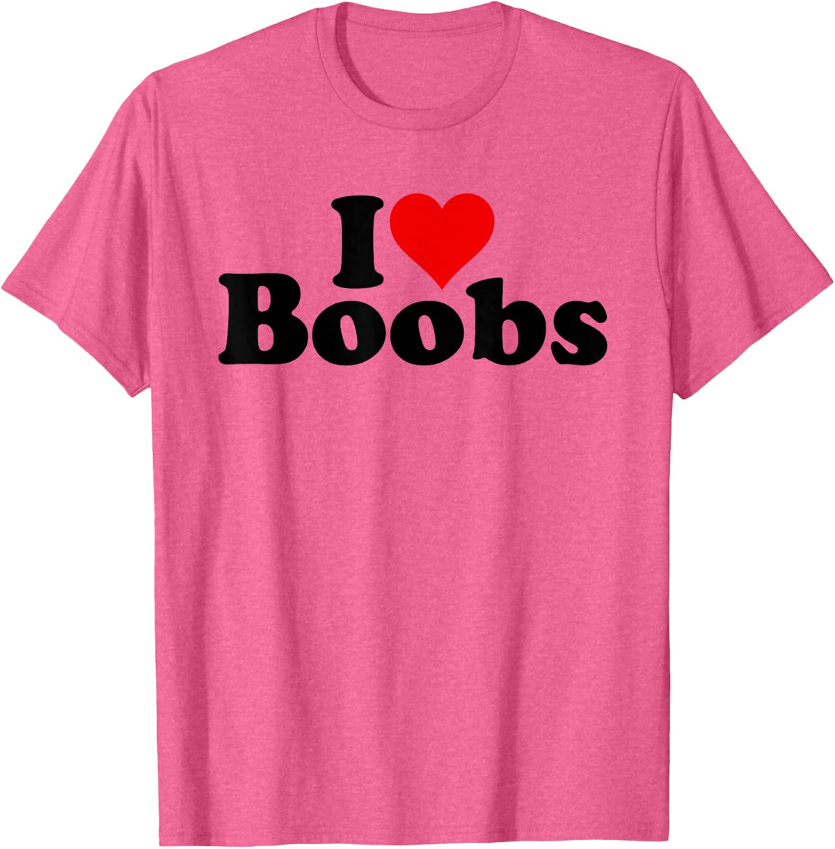 I Love Heart Boobs Boobies T-Shirt - Pink Heather