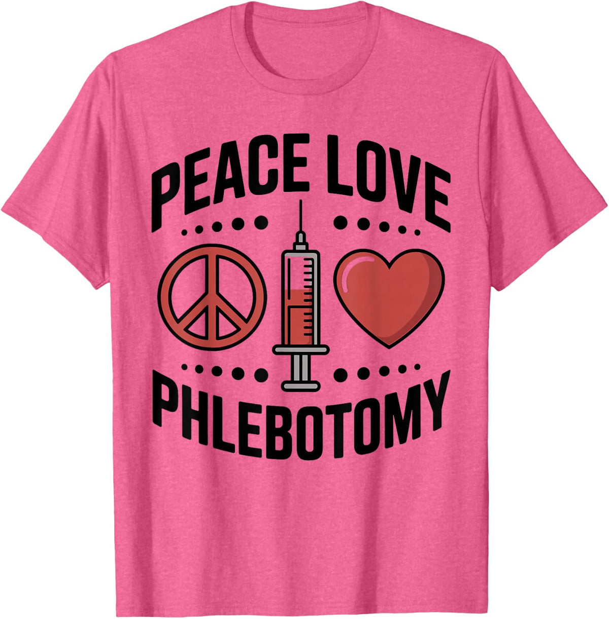 Peace Love Phlebotomy Funny Phlebotomist T-Shirt - Pink Heather