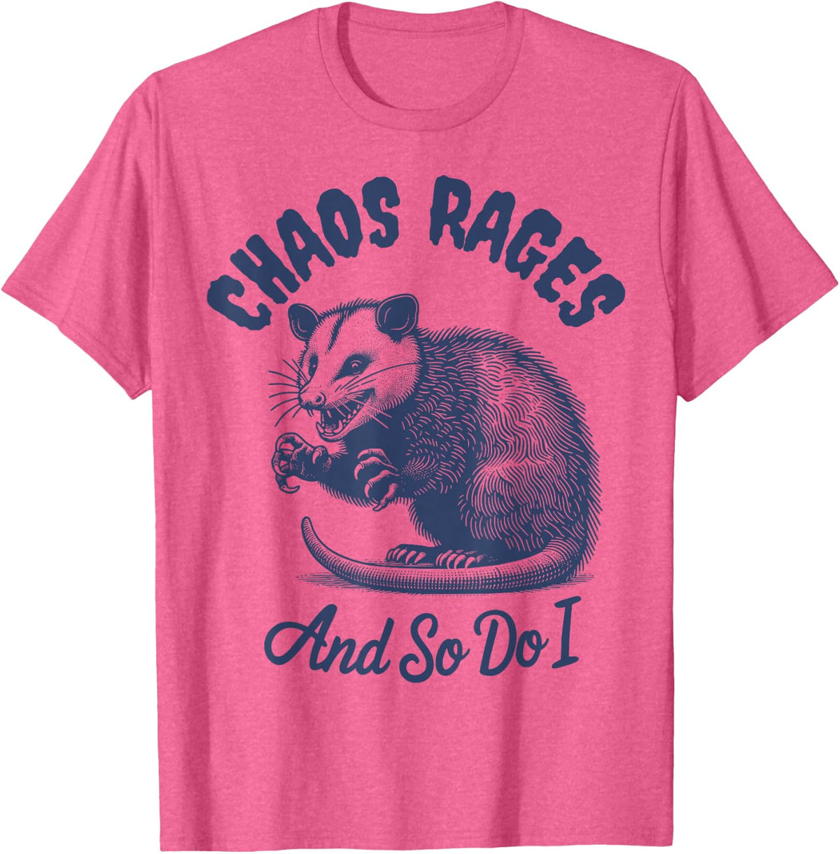 Opossum Funny Chaos Rages and so do I Meme Possum Graphic T-Shirt - Pink Heather