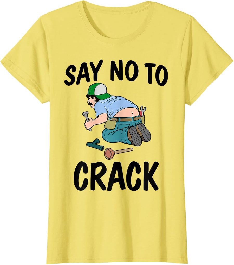 Say No to Crack Plumber Butt Funny Humorous Cartoon T-Shirt - Lemon Yellow