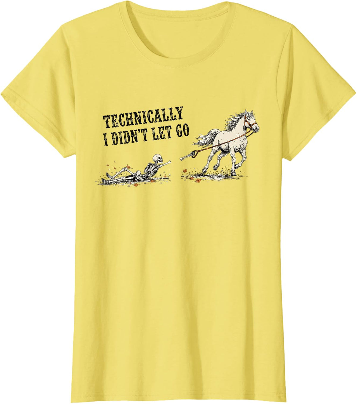 Funny Horse Riding Humor Technically I Didn't Let Go T-Shirt - Lemon Yellow