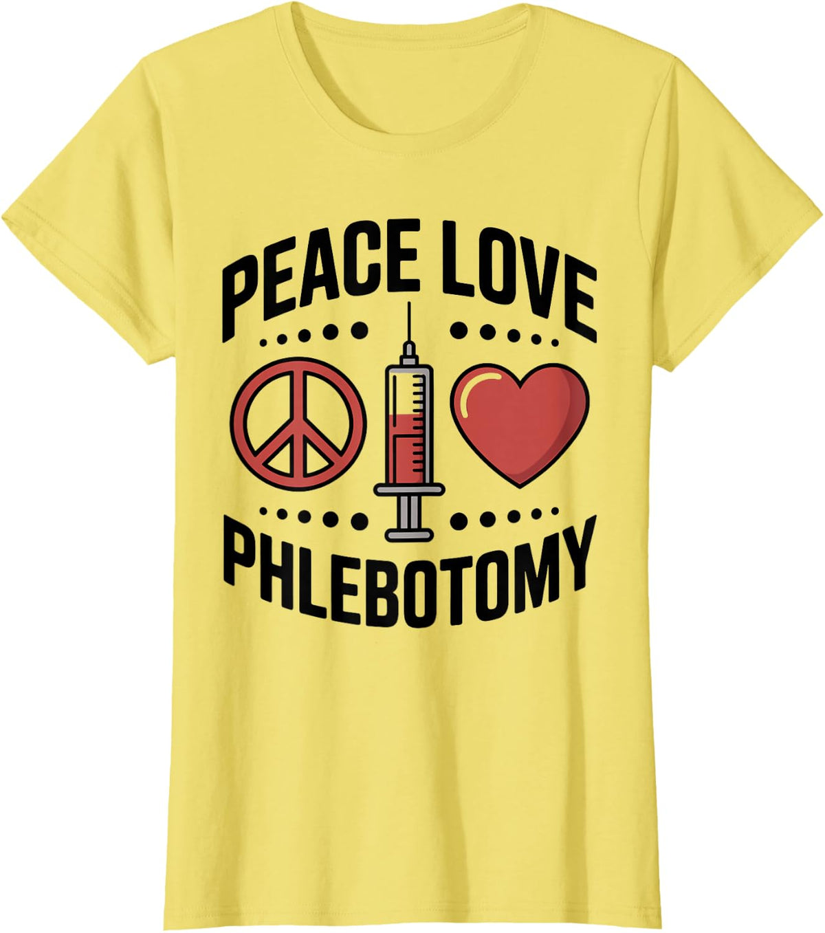 Peace Love Phlebotomy Funny Phlebotomist T-Shirt - Lemon Yellow