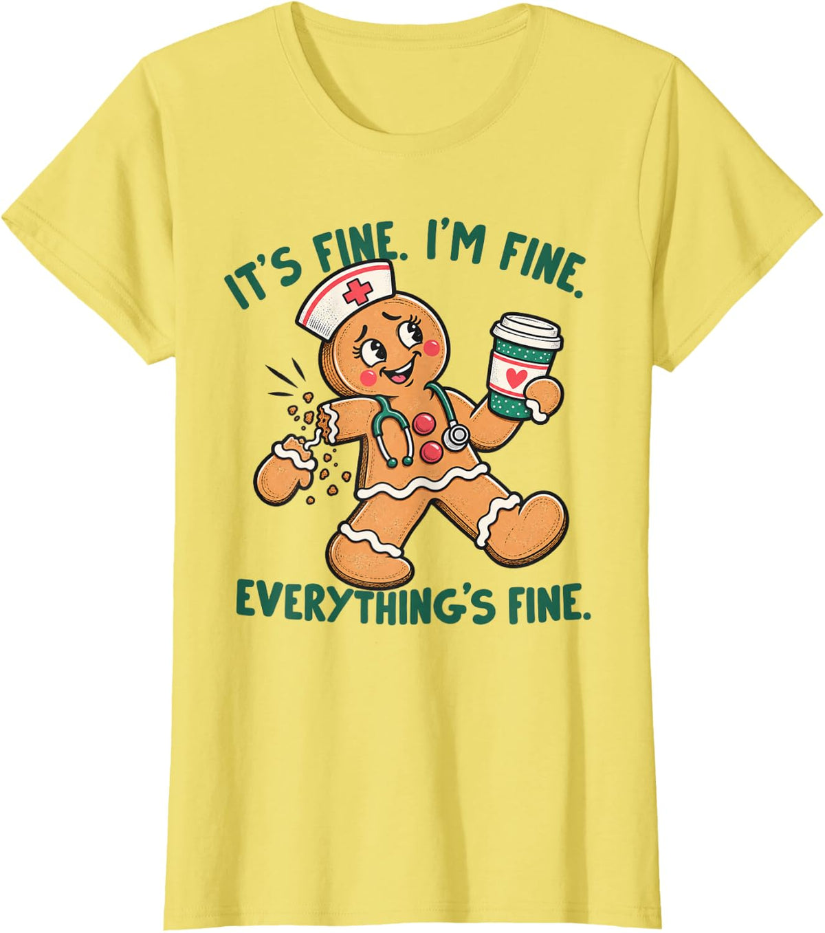 It's Fine I'm Fine Everything's Fine Funny Nurse Gingerbread T-Shirt - Lemon Yellow