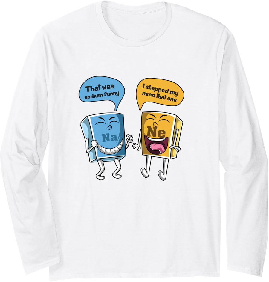 Funny Chemist Periodic Puns - Science Chemistry Jokes Long Sleeve T-Shirt - Adult Unisex White