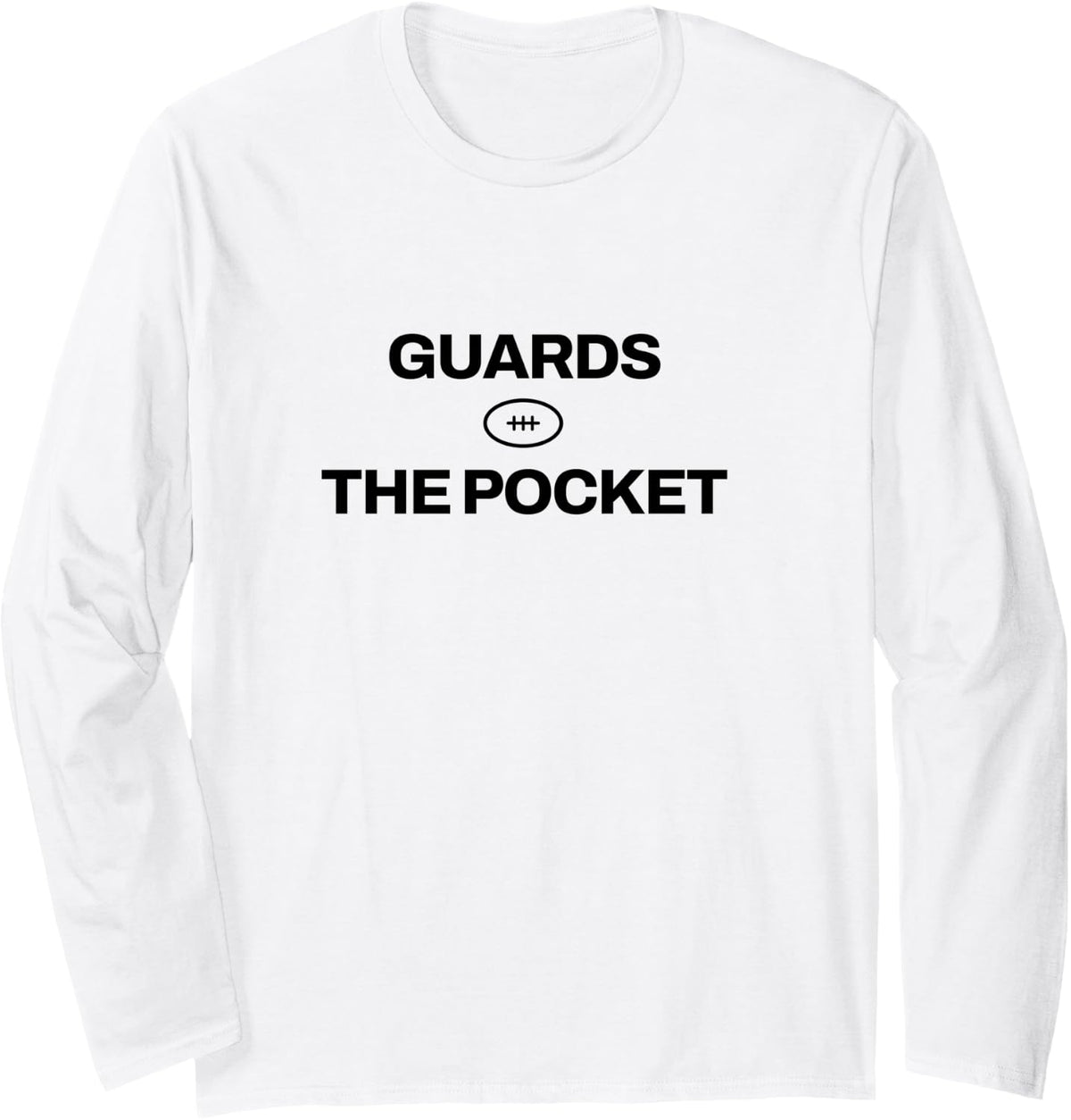 Lineman - Guards The Pocket - Football Player Long Sleeve T-Shirt - Adult Unisex White