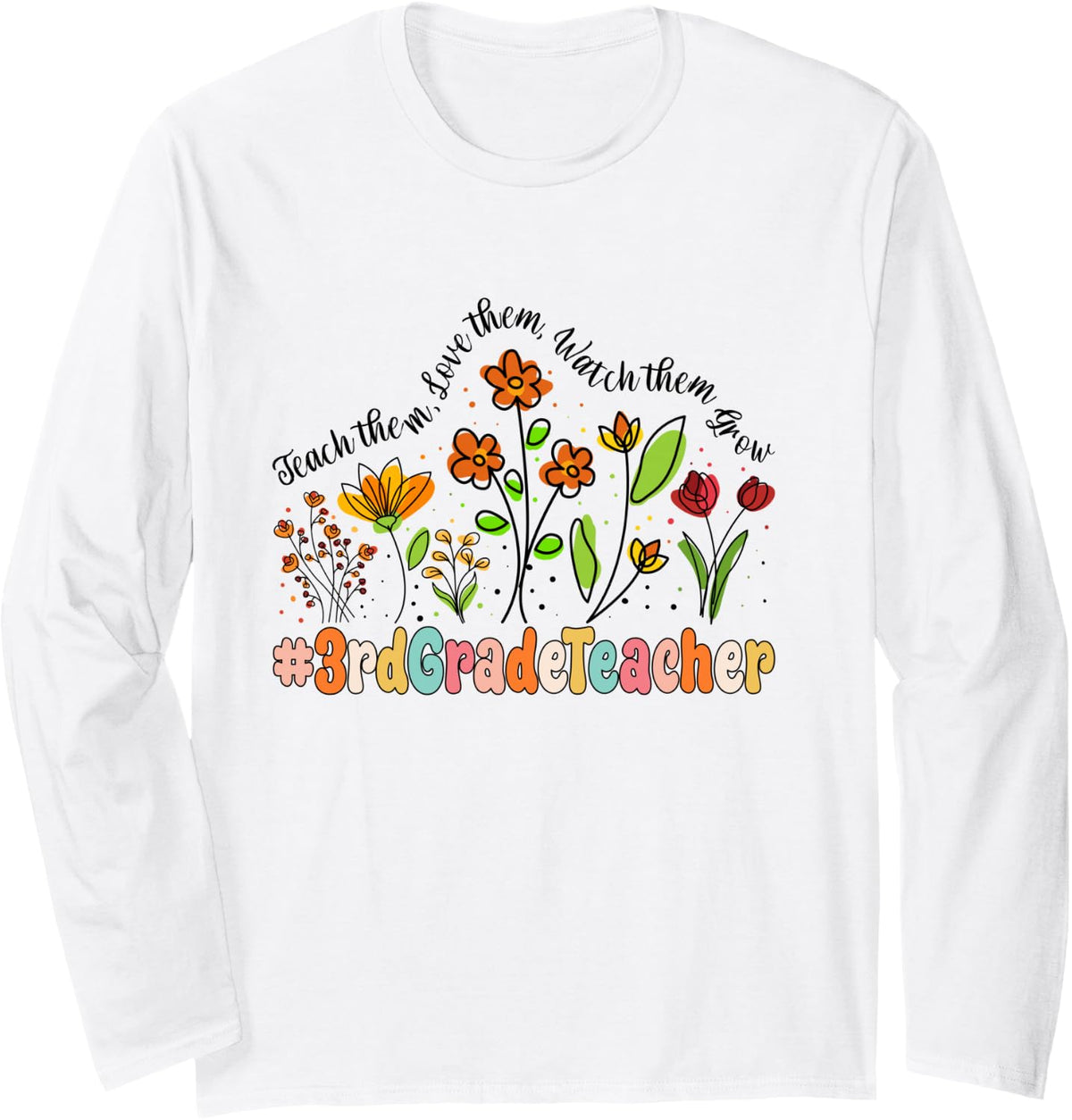 3rd Grade Teacher Appreciation Week Back to School Long Sleeve T-Shirt - Adult Unisex White