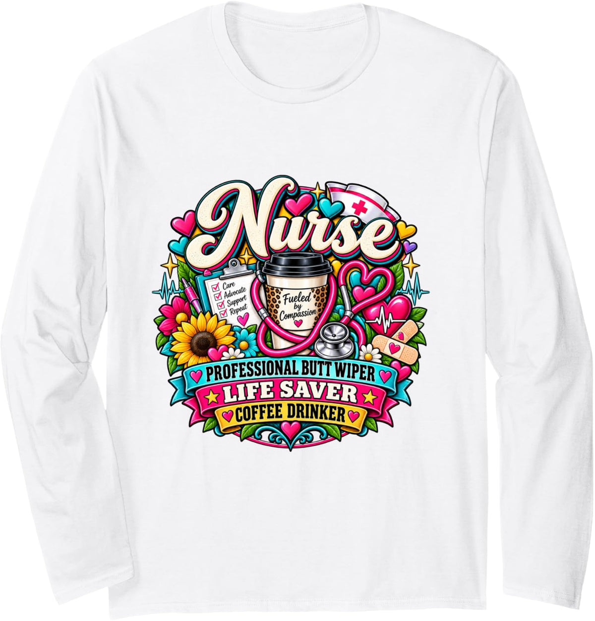 Professional Butt Wiper Life Saver Coffee Drinker Nurse Long Sleeve T-Shirt - Adult Unisex White