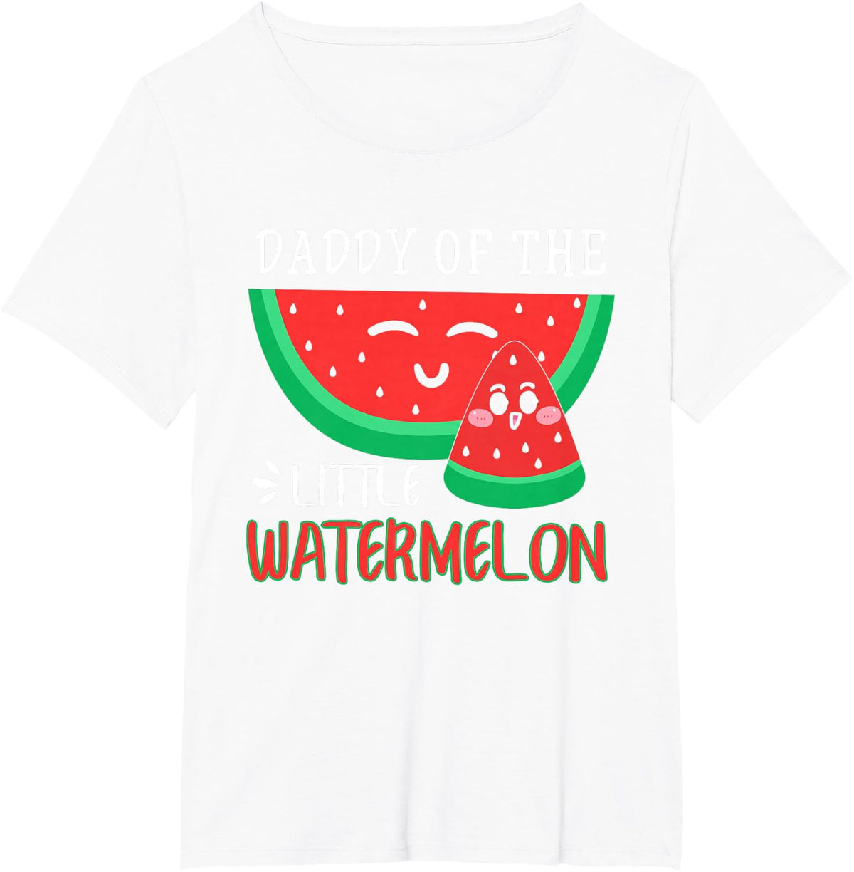 Daddy Of The Little Watermelon Melon Family Matching T-Shirt - White