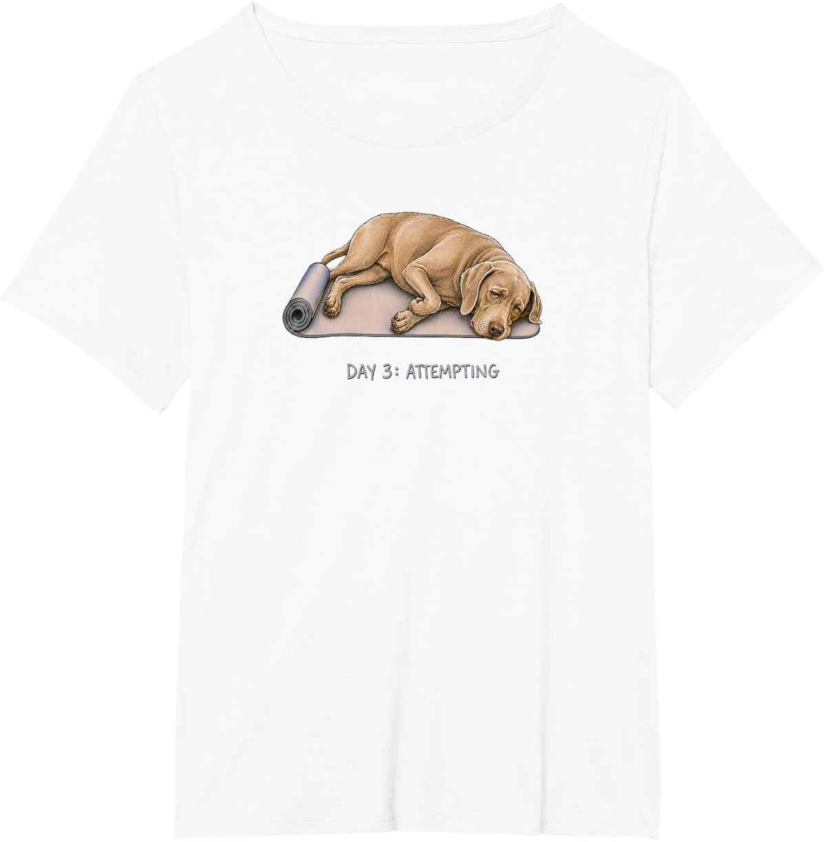 Weimaraner Yoga Dog Day 3 Attempting T-Shirt - White