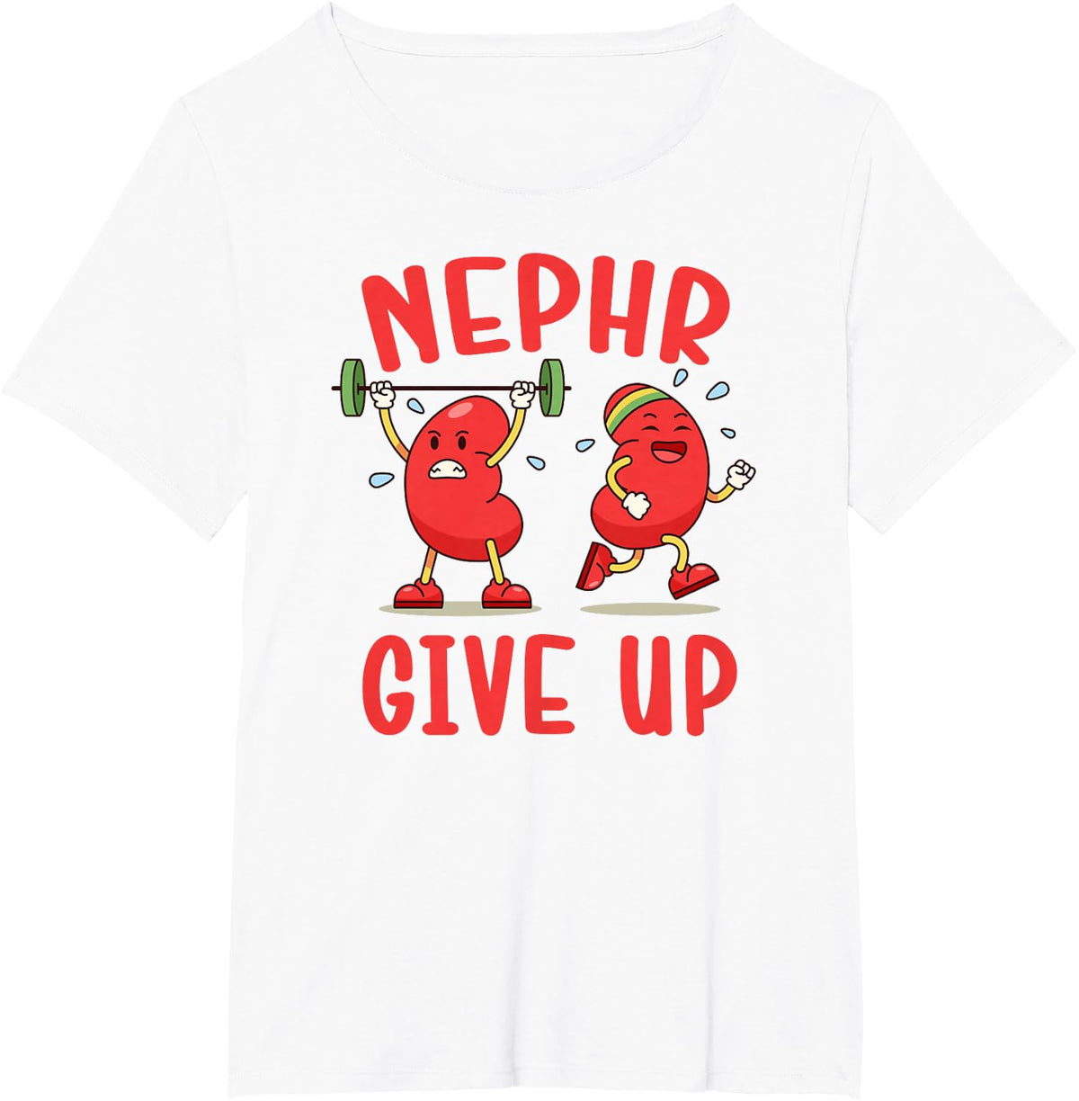 Nephr Give Up Nephrology Nurse Nephrology Nursing T-Shirt - White