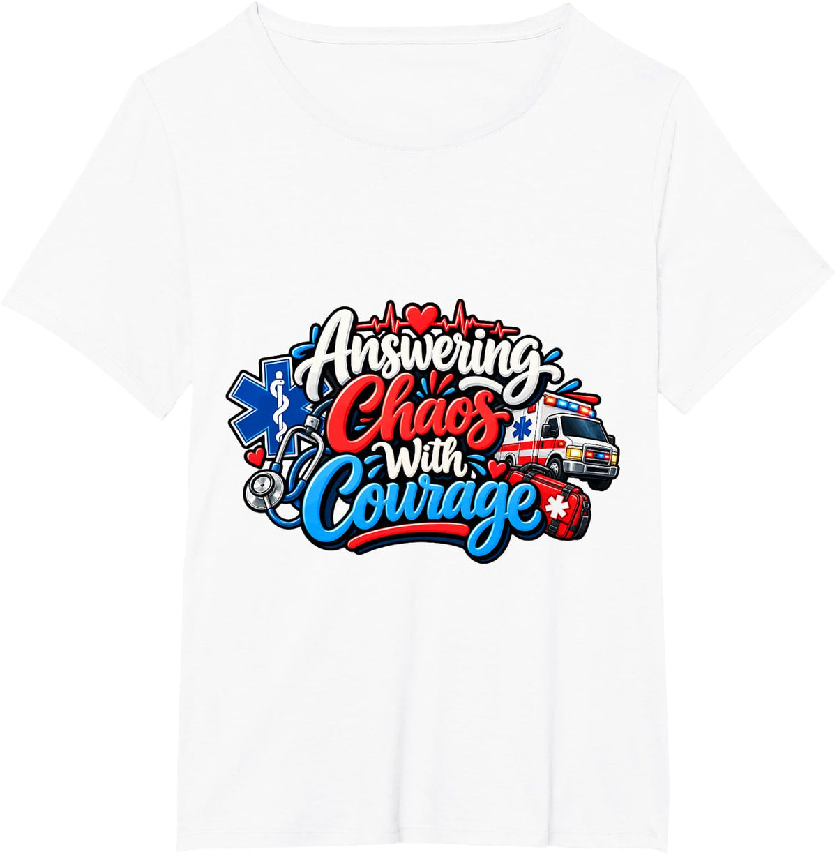 EMT - Answering Chaos with Courage T-Shirt - White