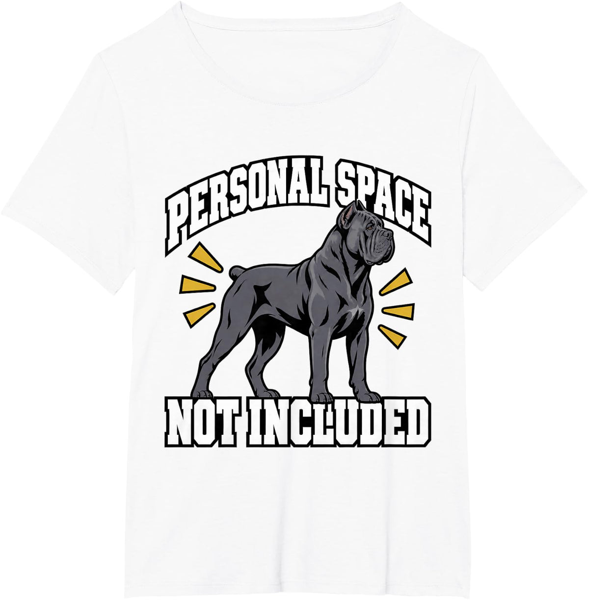 Cane Corso Personal Space Not Included Breed Lover Dog Cute T-Shirt - White