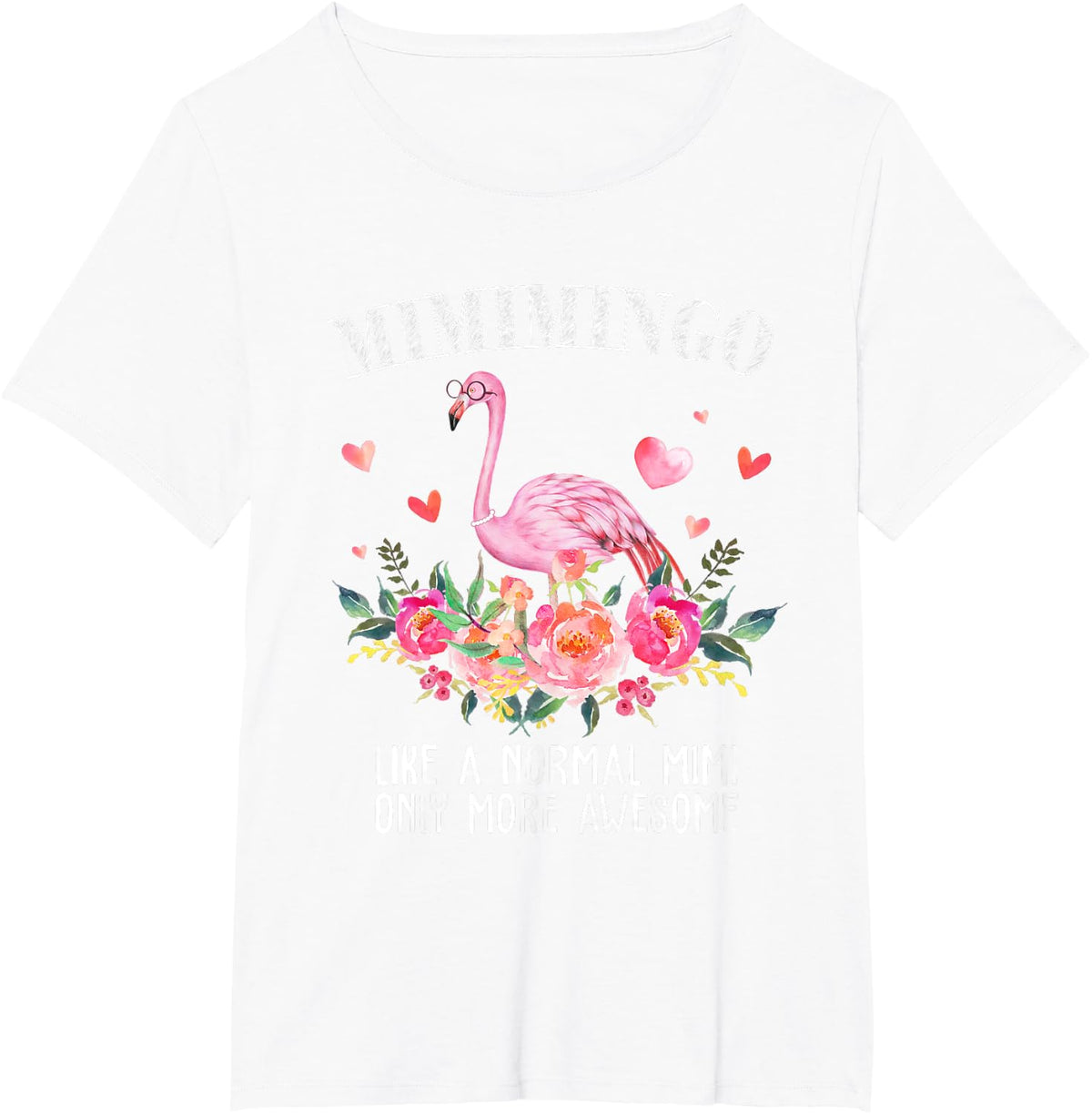 Flamingo Mimimingo like a normal Mimi Gifts Funny Grandma T-Shirt - White