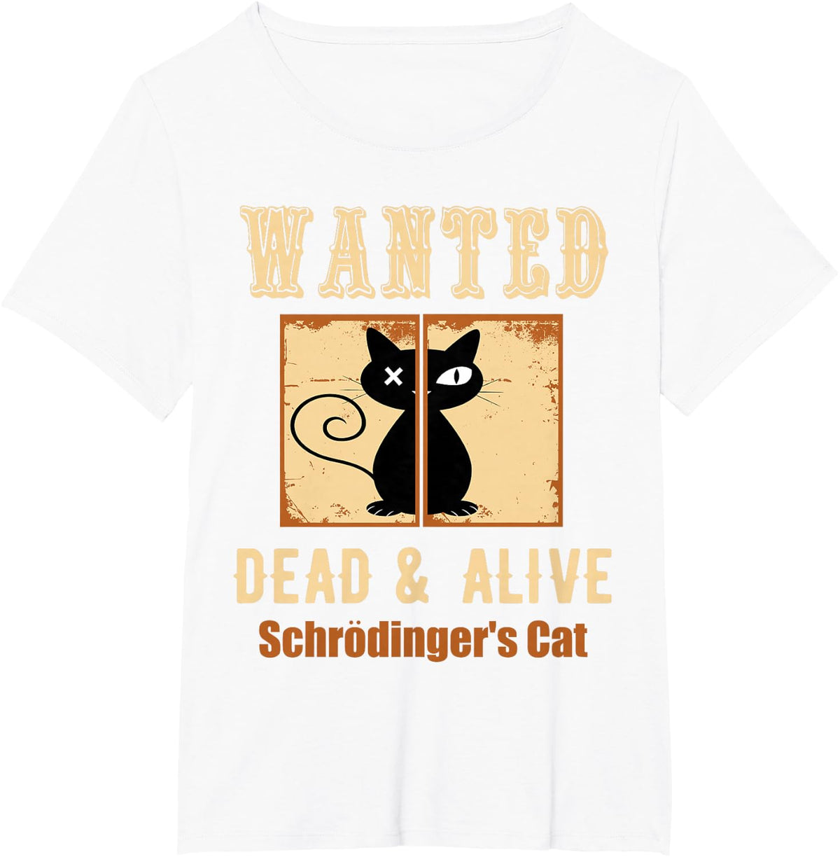 Schroedinger's Cat Science Graphic Wanted Dead & Alive Quote T-Shirt - White