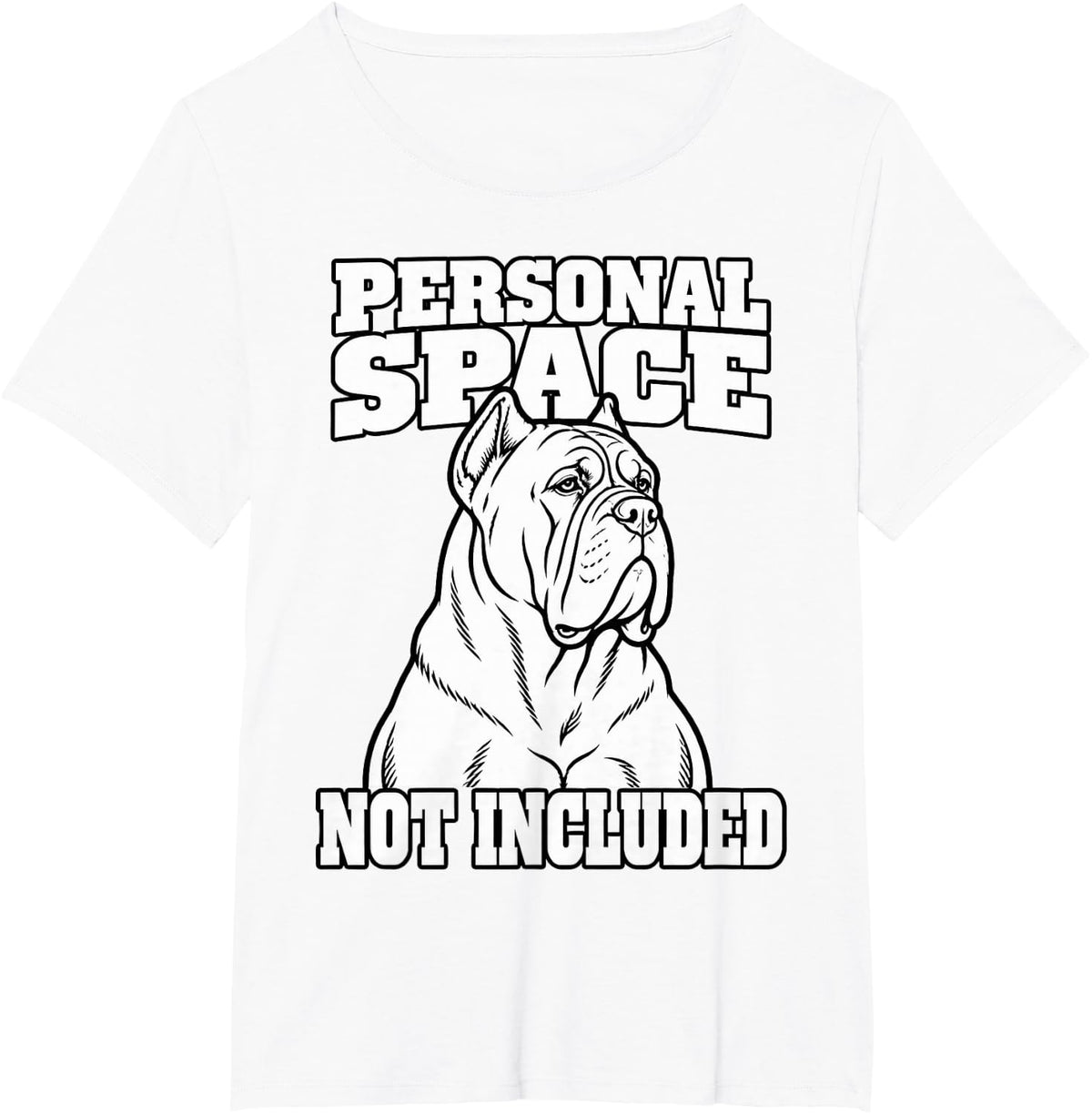 Cane Corso Personal Space Not Included Owner Dog Sarcastic T-Shirt - White