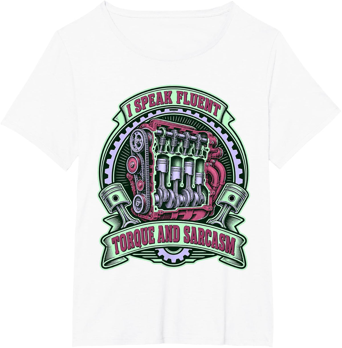I Speak Fluent Torque and Sarcasm Art T-Shirt - White