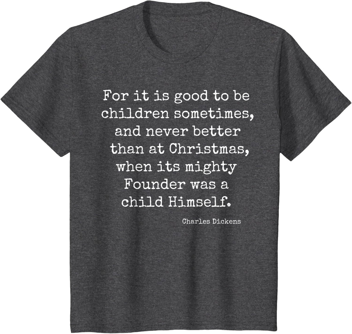 A Christmas Carol Charles Dickens Book Reader Quote Gift T-Shirt - Dark Heather Grey
