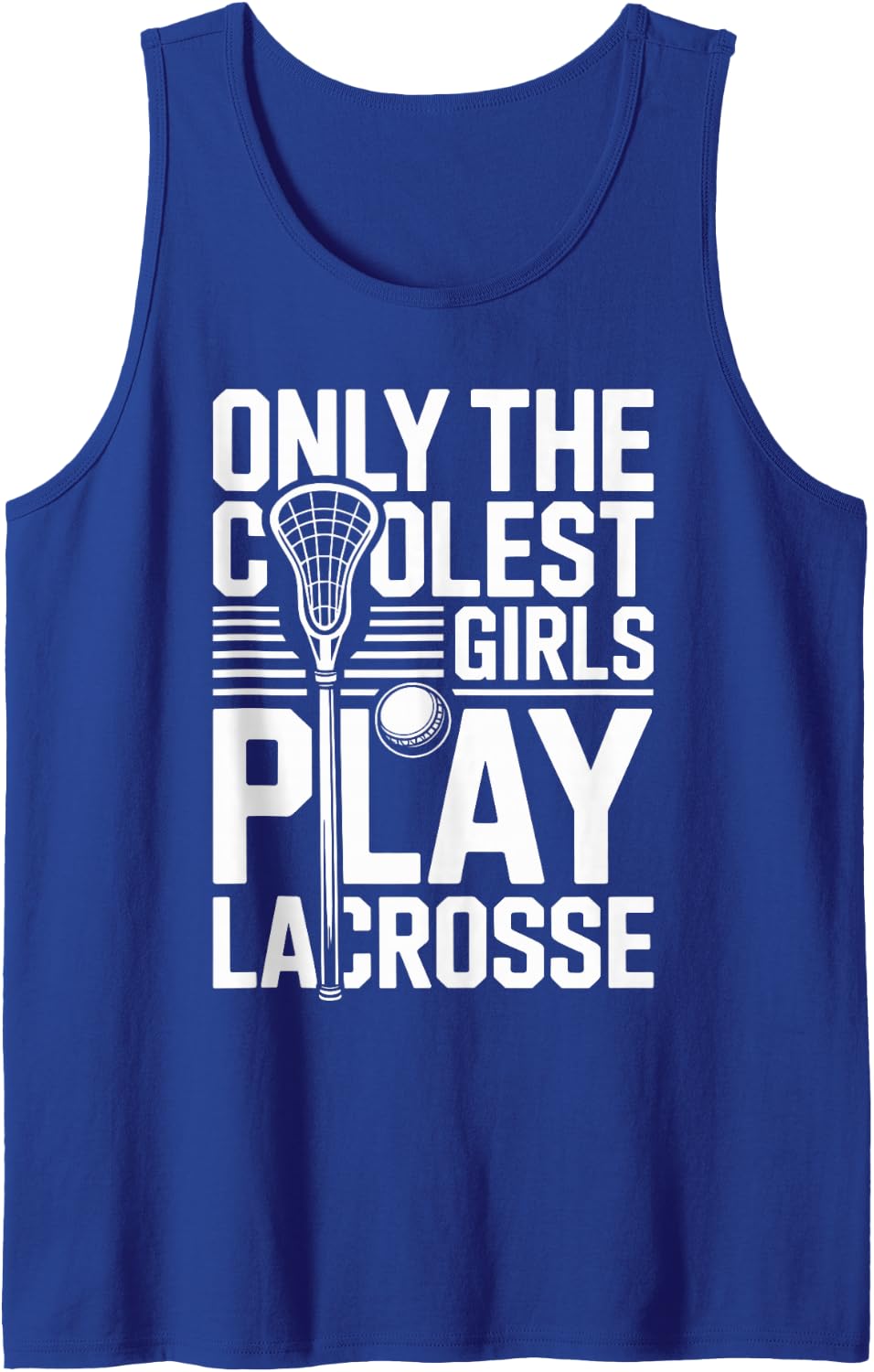 Only The Coolest Girls Play Lacrosse Funny Sleeveless Tank Top - Royal Blue