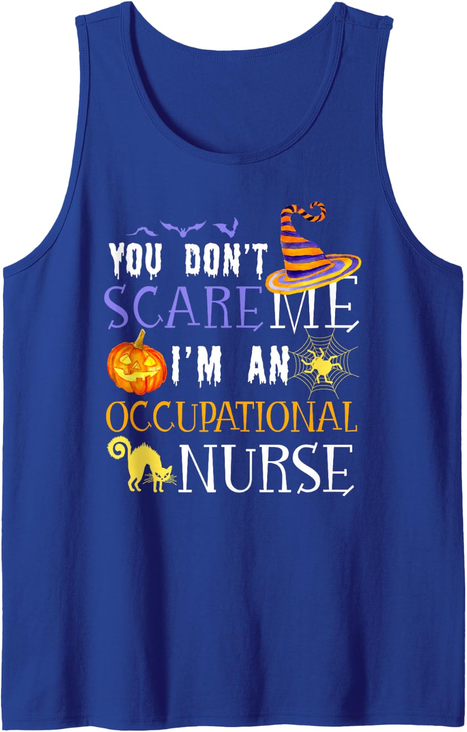 You Don't Scare Occupational Nurse Funny Halloween Sleeveless Tank Top - Royal Blue