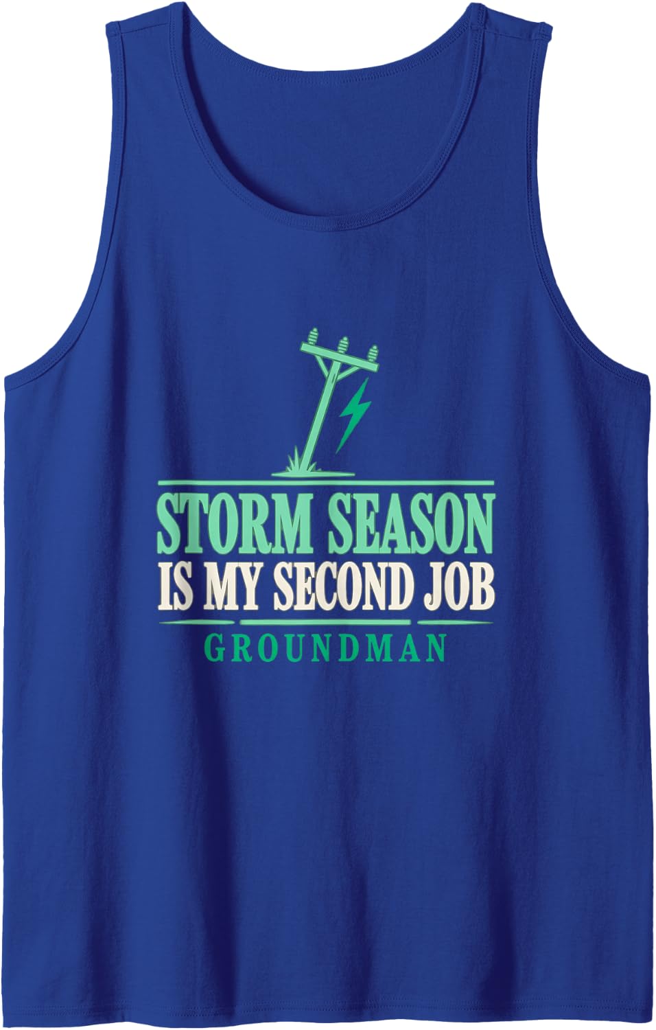 Storm Season is My Second Job Groundman Storm Work Lineman Sleeveless Tank Top - Royal Blue
