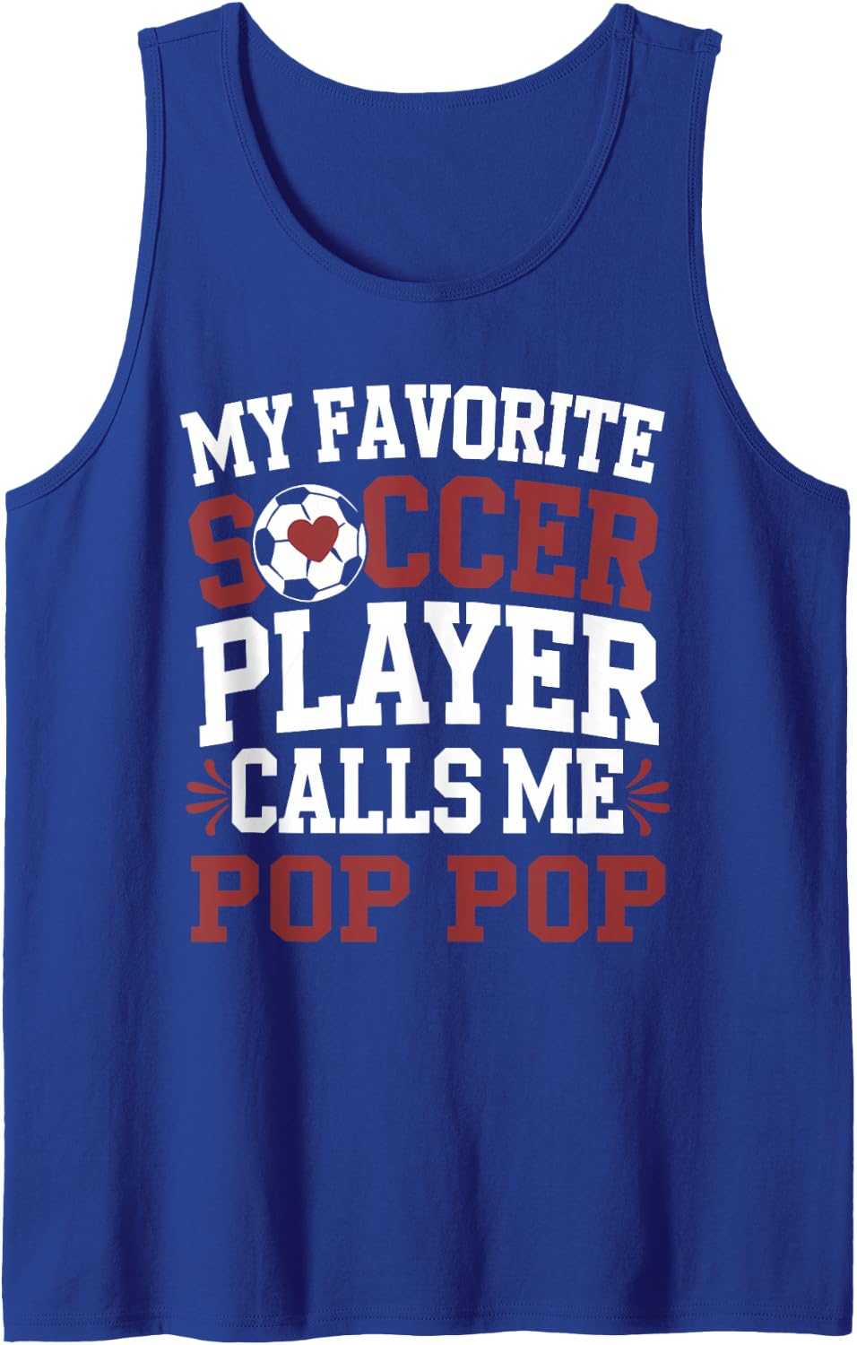 My Favorite Soccer Player Call Me Pop Pop Family Sleeveless Tank Top - Royal Blue