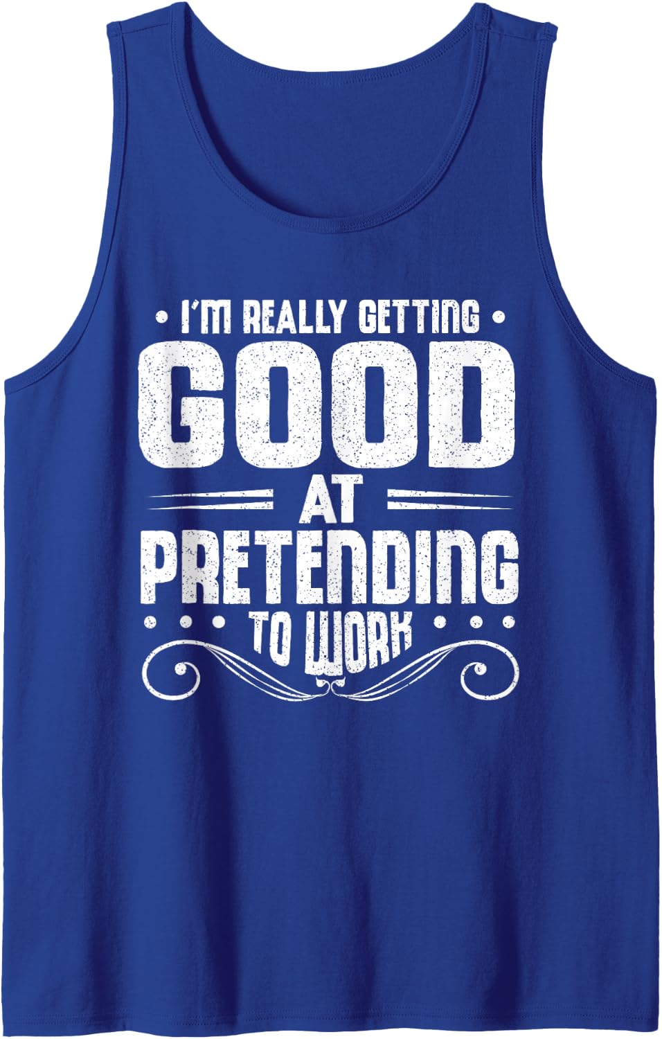 Pretending to Work Office Humor Sarcastic Quote Coworker Wit Tank Top - Royal Blue