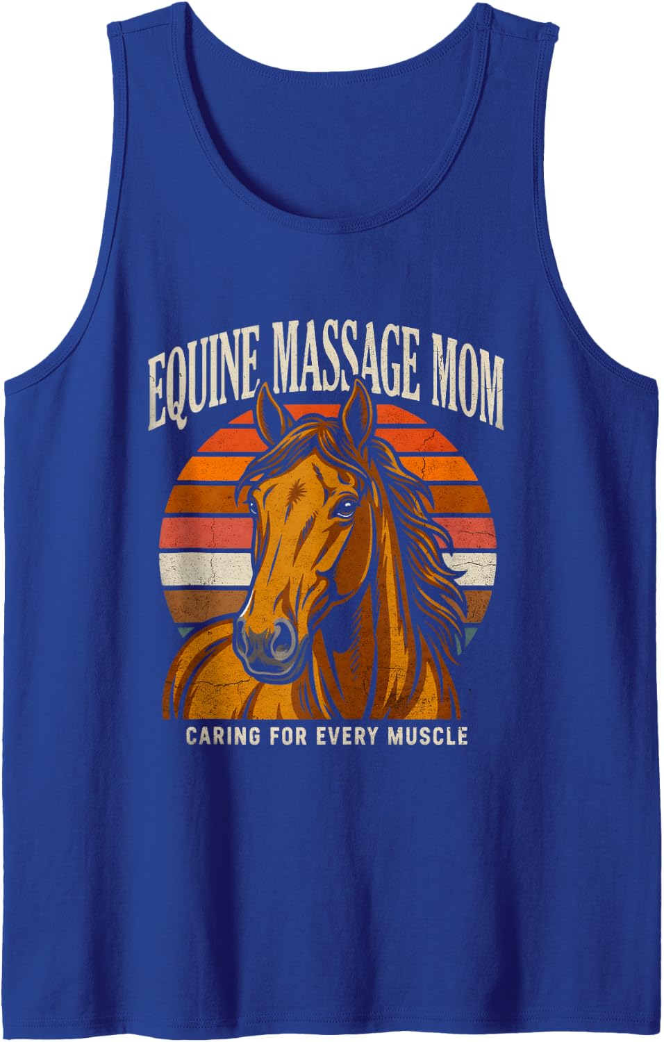 Equine Massage Mom Caring for Every Muscle Sleeveless Tank Top - Royal Blue