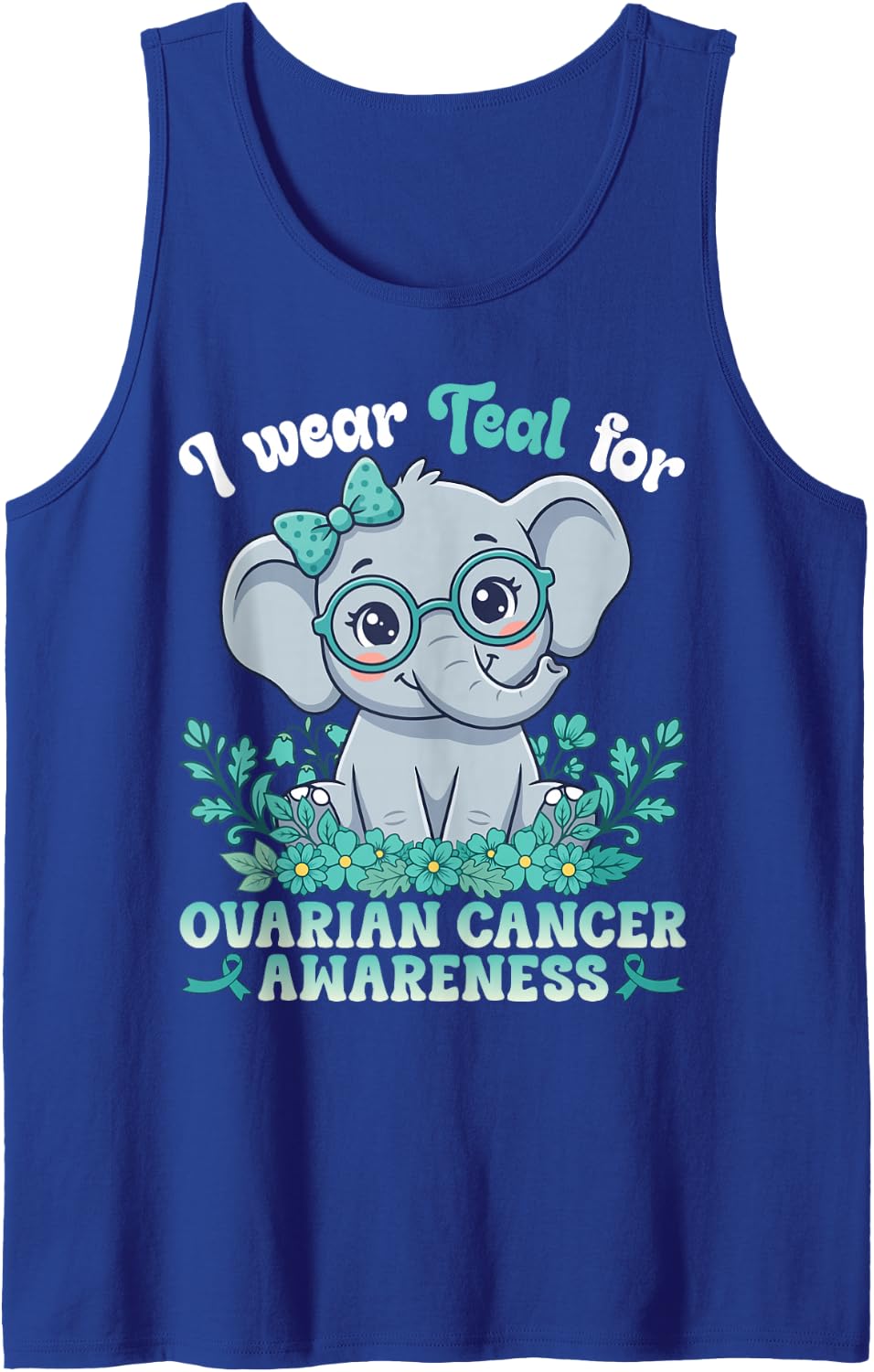 I Wear Teal for Ovarian Cancer Awareness Elephant Support Tank Top - Royal Blue
