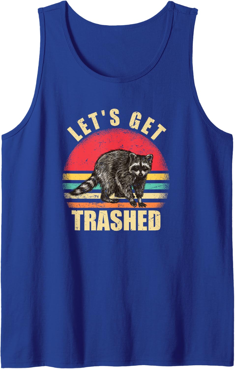 Let's Get Trashed Trash Panda Funny Raccoon Enthusiasts Tank Top - Royal Blue